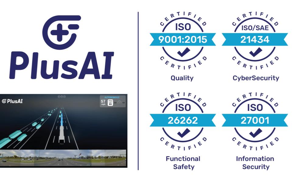 PlusAI Secures Four Key ISO Certifications Ahead of Commercial Launch of SuperDrive™-Integrated Factory-Built Autonomous Trucks